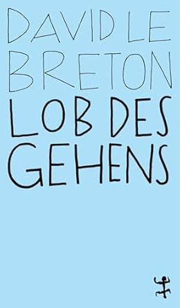 Lob des Gehens