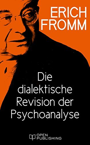 Die dialektische Revision der Psychoanalyse: The Dialectic Revision of Psychoanalysis