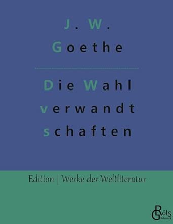 Die Wahlverwandtschaften