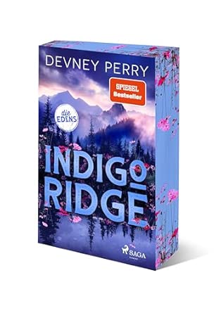 Indigo Ridge | Die Edens 1 |: SPIEGEL-Bestseller: Der dramatische Auftakt zur mitreißenden Small-Town-Romance-Reihe von BookTok-Star Devney Perry
