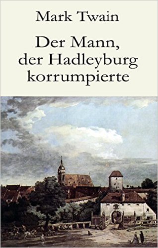 Der Mann, der Hadleyburg korrumpierte
