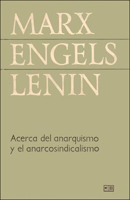 Acerca del anarquismo y el anarcosindicalismo