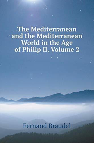 The Mediterranean and the Mediterranean World in the age of Philip II. Part 2