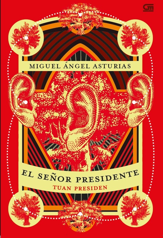 El Señor Presidente - Tuan Presiden