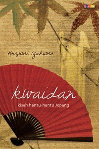 Kwaidan: Kisah Hantu-Hantu Jepang