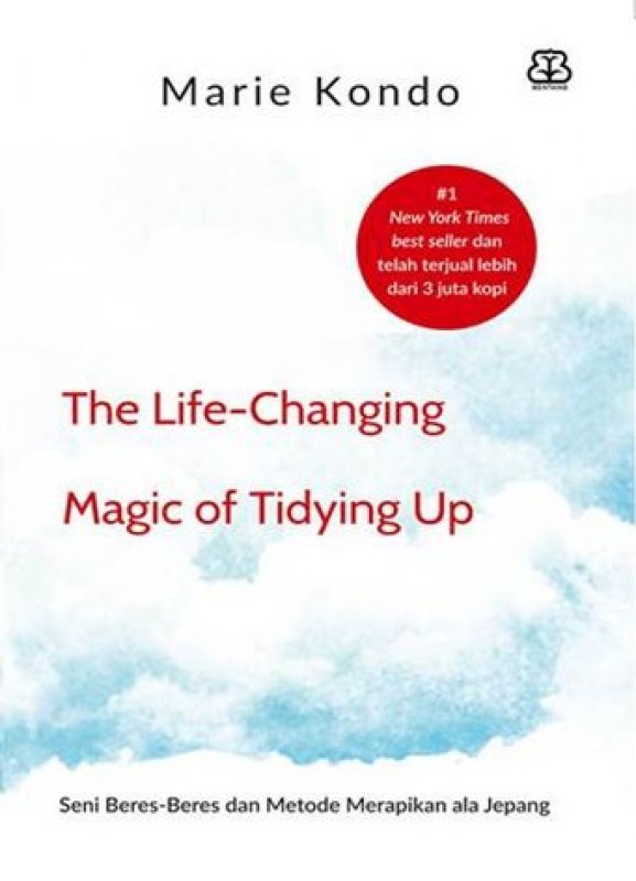 The Life-Changing Magic of Tidying Up - Seni Beres-Beres dan Metode Merapikan ala Jepang