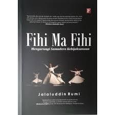 Fihi Ma Fihi: Mengarungi Samudera Kebijaksanaan