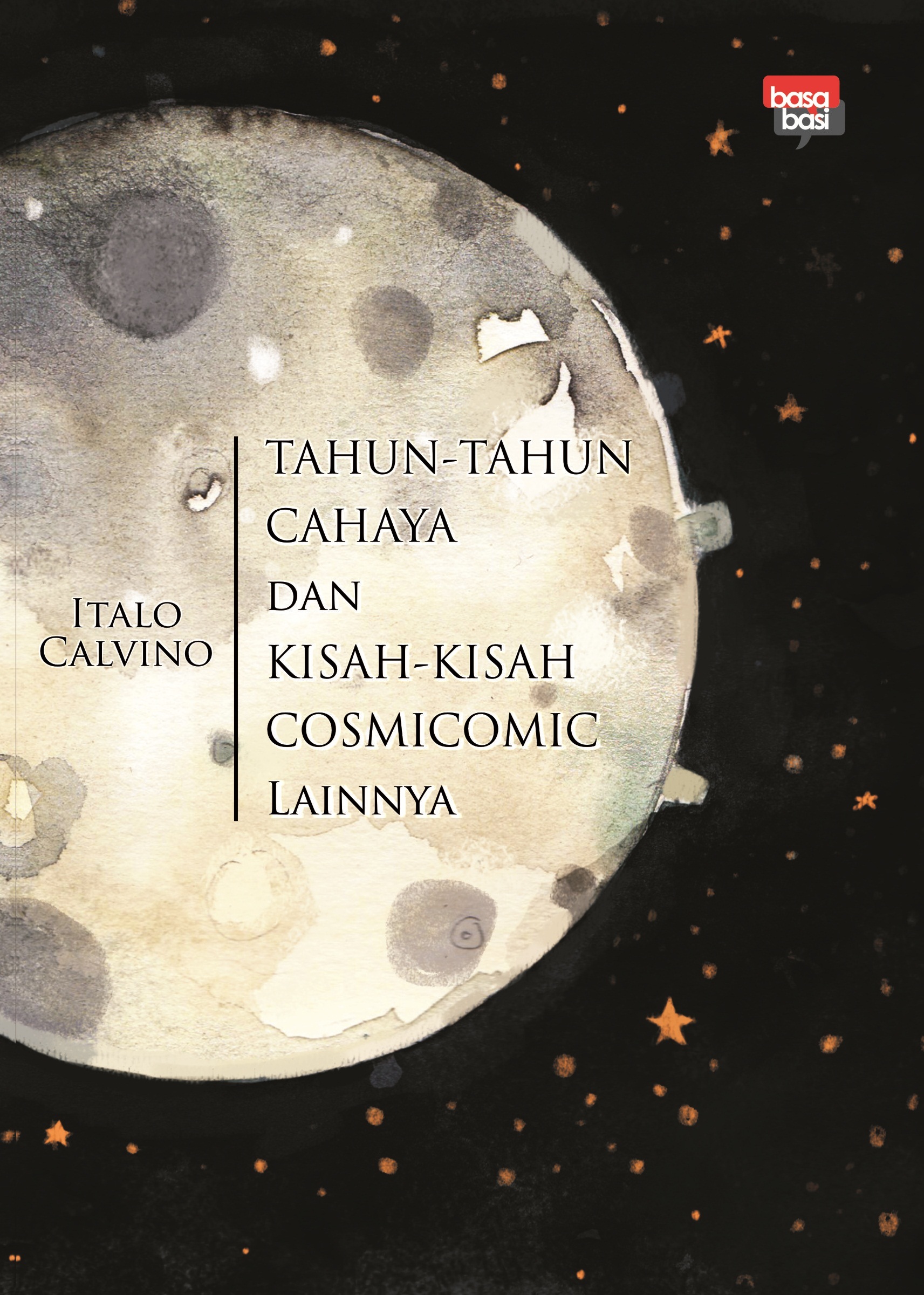 Tahun-Tahun Cahaya dan Kisah-Kisah Cosmicomic Lainnya