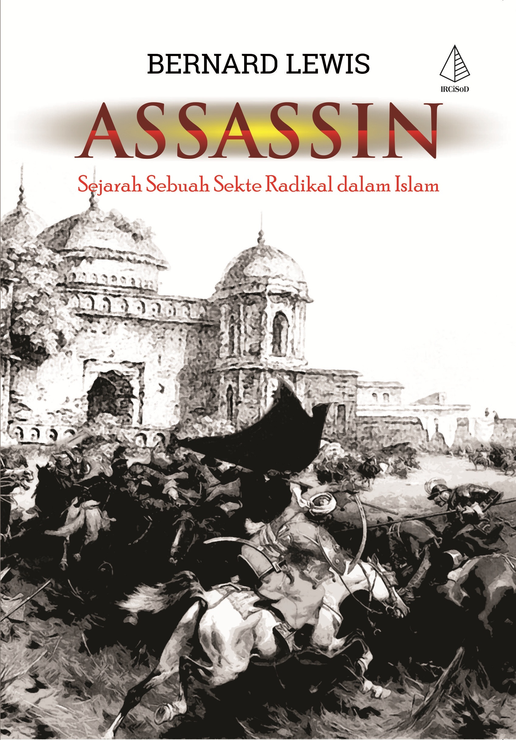 Assassin: Sejarah Sebuah Sekte Radikal dalam Islam