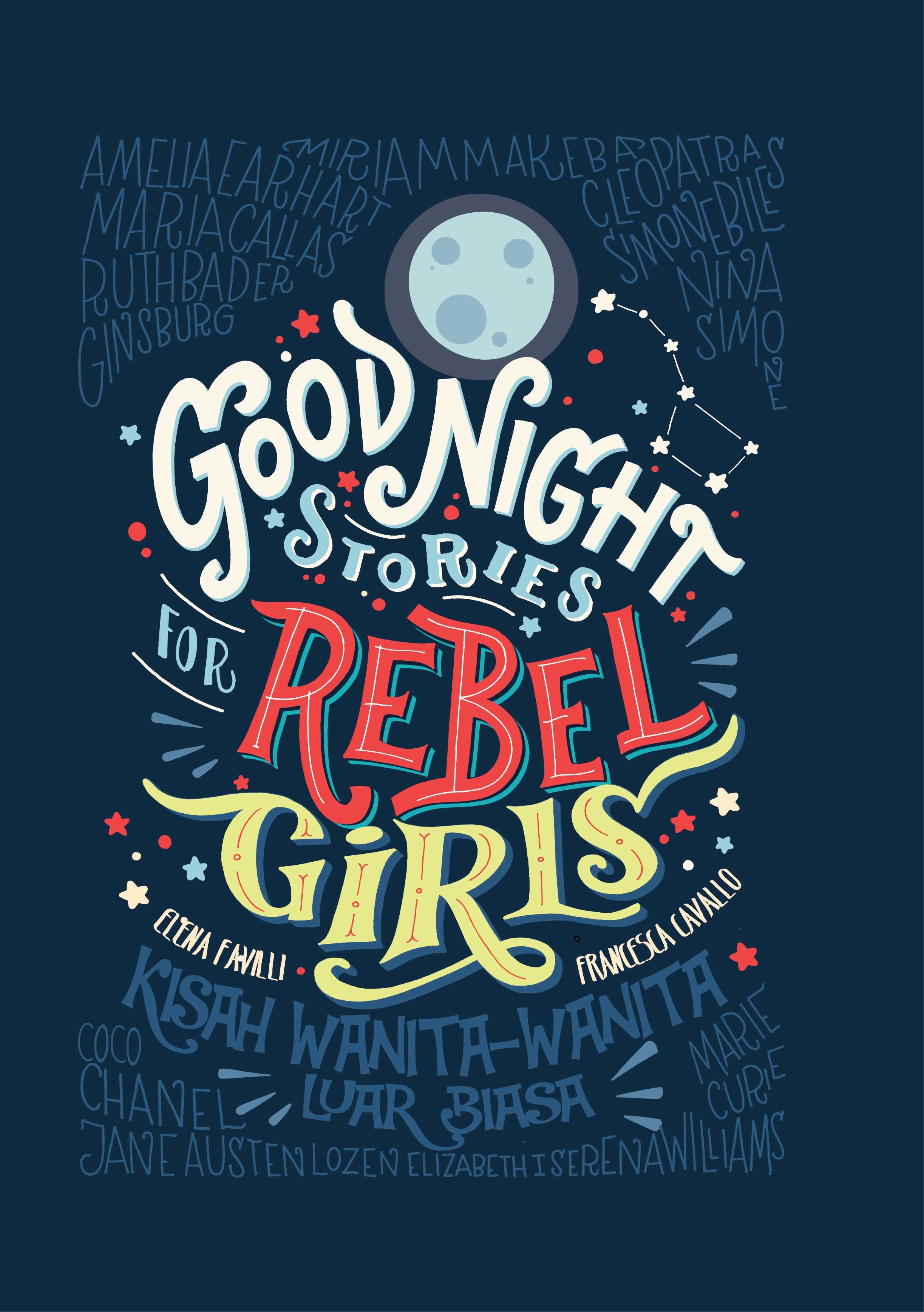 Good Night Stories for Rebel Girl - Kisah Wanita-Wanita Luar Biasa