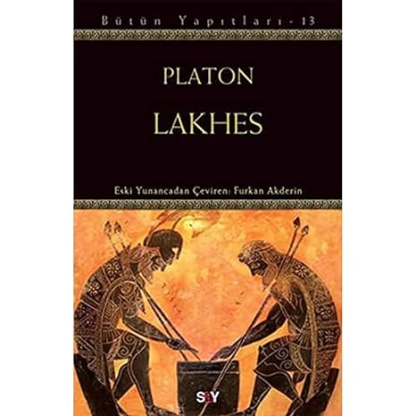 Lakhes: Platon Bütün Yapıtları 13