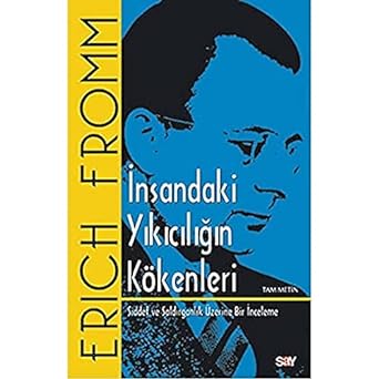 İnsandaki Yıkıcılığın Kökenleri