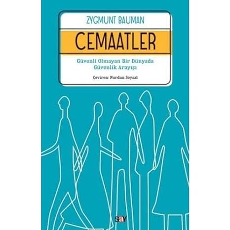 Cemaatler: Güvenli Olmayan Bir Dünyada Güvenlik Arayışı