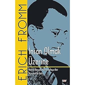 İnsan Olmak Üzerine: Modern Dünyada Yabancılaşmaya Dair Hümanist Bir Bakış