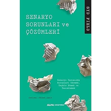 Senaryo Sorunları ve Çözümleri: Senaryo Yazımında Sorunları Görmek, Teşhis Etmek ve Tanımlamak