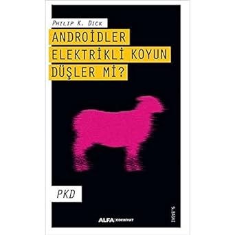 Androidler Elektrikli Koyun Düşler Mi?