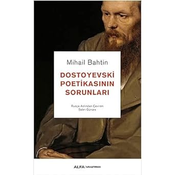 Dostoyevski Poetikasının Sorunları