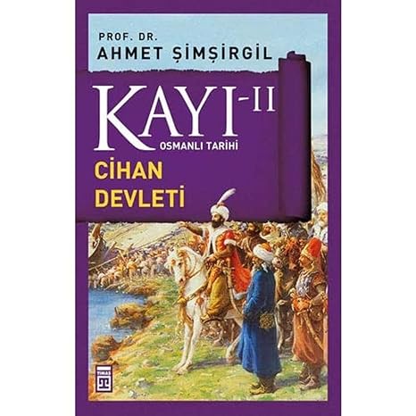 Kayı II - Cihan Devleti: Osmanlı Tarihi