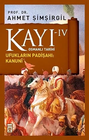 Kayı IV - Ufukların Padişahı: Kanuni: Osmanlı Tarihi