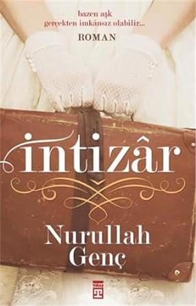 İntizar: Bazen Aşk Gerçekten İmkansız Olabilir...