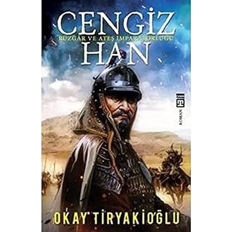 Cengiz Han: Rüzgar ve Ateş İmparatorluğu
