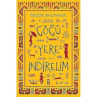 Göğü Yere İndirelim