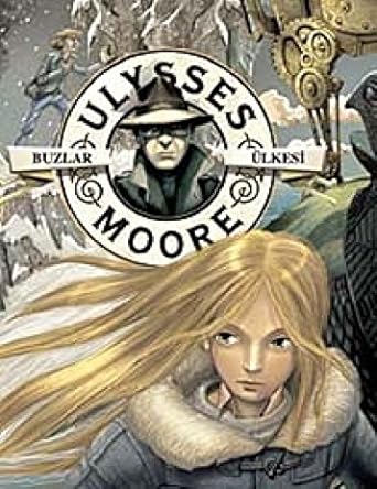 Ulysses moore 10 buzlar ülkesi