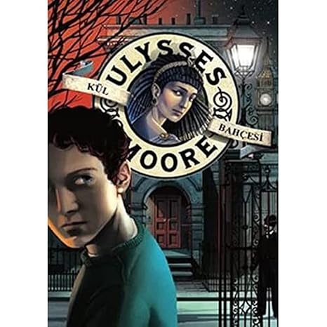 Ulysses moore 11 kül bahçesi