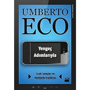 YENGEÇ ADIMLARIYLA: Sıcak Savaşlar Ve Medyatik Popülizm