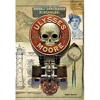 Ulysses Moore - 15 : Hayali Denizlerin Korsanları