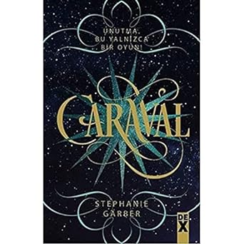 Caraval: Unutma, bu yalnızca bir oyun!