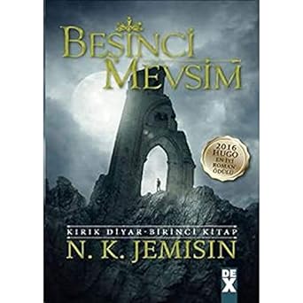 Beşinci Mevsim: 2016 Hugo En İyi Roman Ödülü Kırık Diyar - Birinci Kitap