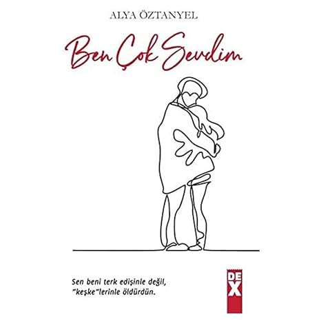 Ben Çok Sevdim: Sen beni terk edişinle değil, "keşke"lerinde öldürdün.