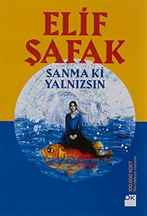 Sanma ki Yalnızsın