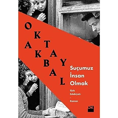 Suçumuz İnsan Olmak