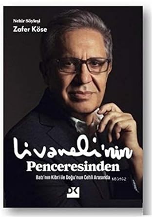 Livaneli'nin Penceresinden: Batı'nın Kibri ile Doğu'nun Cehli Arasında