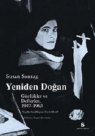 YENİDEN DOĞAN: Günlükler ve Defterler 1947 - 1963