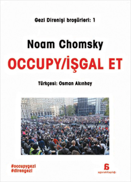 Occupy / İşgal Et - Sınıf Savaşı, İsyan ve Baskı Üzerine Düşünceler