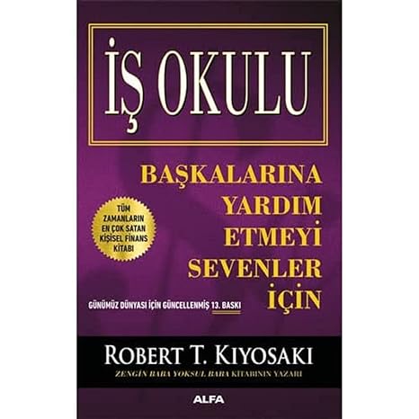 İş Okulu: Zengin Baba Başkalarına yardım etmeyi sevenler için