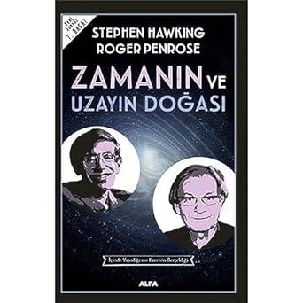 Zamanın ve Uzayın Doğası: İçinde Yaşadığımız Evrenin Gerçekliği
