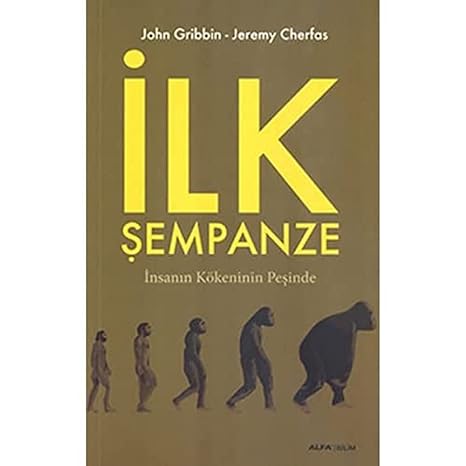 İlk Şempanze: İnsan Kökeninin Peşinde