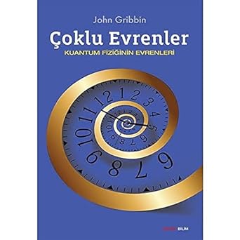 Çoklu Evrenler: Kuantum Fiziğinin Evrenleri