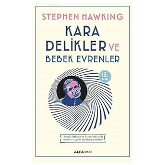 Kara Delikler ve Bebek Evrenler: Büyük Patlama ve Evren hakkında merak ettiğiniz soruların yanıtları