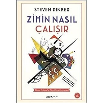 Zihin Nasıl Çalışır: Zihnin Evrimsel ve Nörobilimsel İncelemesi
