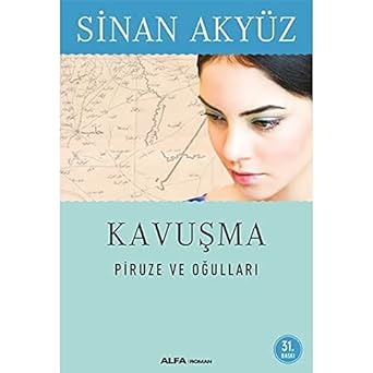 Kavuşma - Piruze ve Oğulları