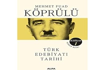 Mehmet Fuad Köprülü Külliyat 1: Türk Edebiyatı Tarihi