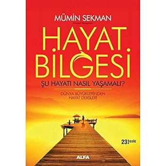 Hayat Bilgesi: Şu Hayatı Nasıl Yaşamalı?