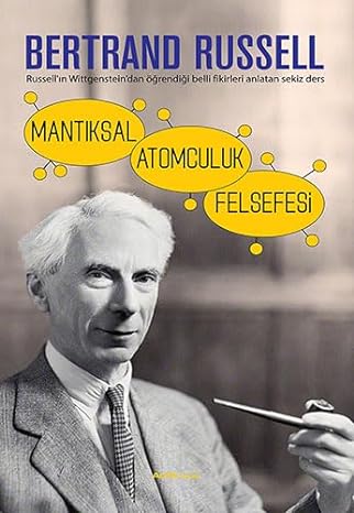 Mantıksal Atomculuk Felsefesi: Mantıksal Atomculuk Felsefesi