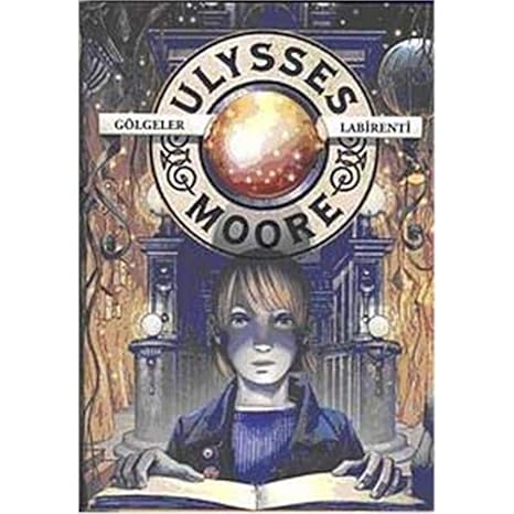 Ulysses moore 9 gölgeler labirenti