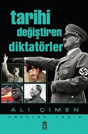 Tarihi değiştiren diktatörler
